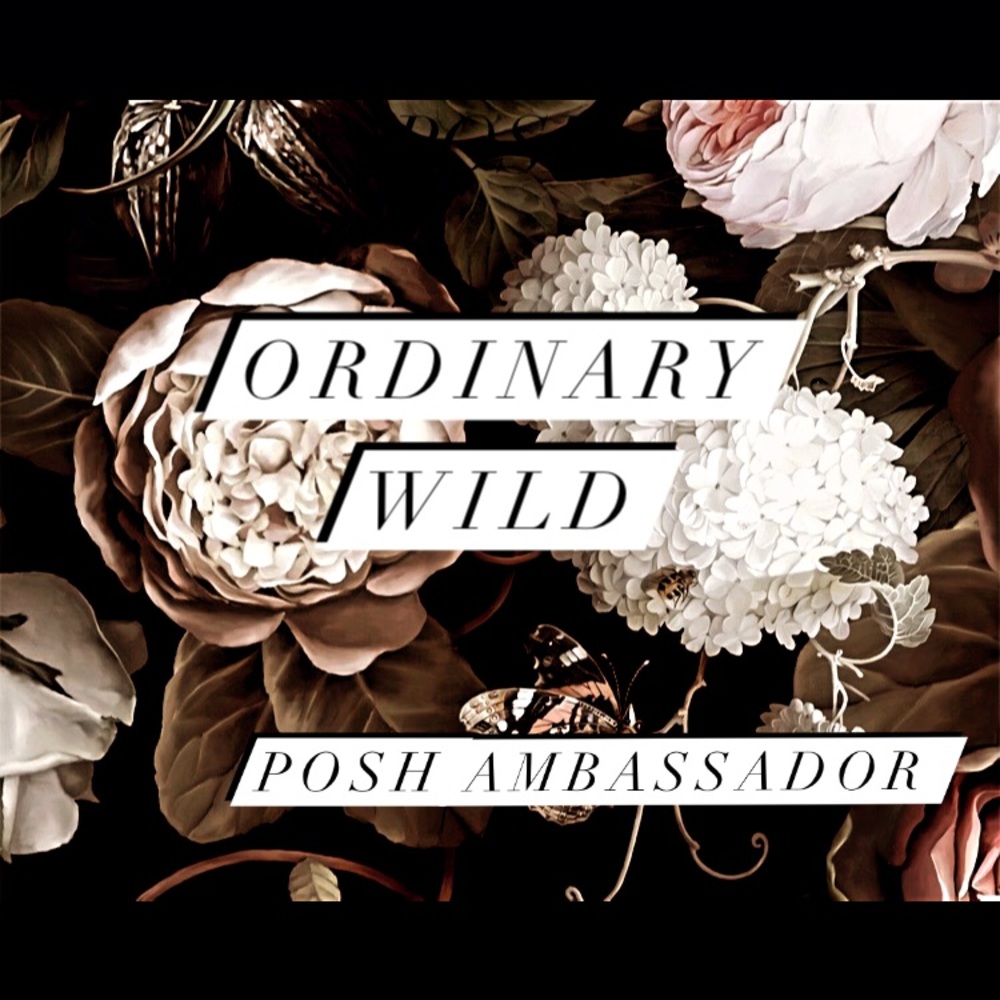 Meet your Posher, Ordinary Wild